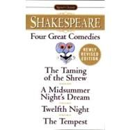 Four Great Comedies : The Taming of the Shrew - A Midsummer Night's Dream - Twelfth Night - The Tempest by Shakespeare, William (Author), 9780451527318