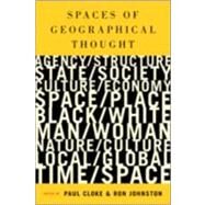 Spaces of Geographical Thought : Deconstructing Human Geography's Binaries by Paul Cloke, 9780761947318