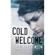 Cold Welcome by MOON, ELIZABETH, 9781101887318