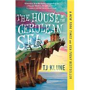 HOUSE IN THE CERULEAN SEA by Klune, TJ, 9781250217318