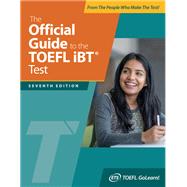 The Official Guide to the TOEFL iBT Test, Seventh Edition by Unknown, 9781265477318