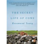 The Secret Life of Cows by Young, Rosamund, 9780525557319