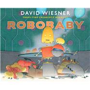 Robobaby by Wiesner, David, 9780544987319