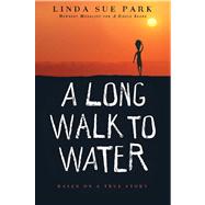 Long Walk to Water : Based on a True Story by Park, Linda Sue, 9780547577319