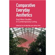Comparative Everyday Aesthetics by Eva Kit Wah Man, 9781041177319