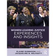 Women Leading Justice by Elaine Gunnison; Jacqueline B. Helfgott, 9781315407319