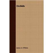Orchids by O'Brien, James A., 9781408637319