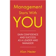 Management Starts With You by Alan Hester, 9781472137319