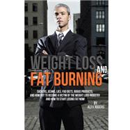 Weight Loss and Fat Burning by Rogers, Alex; Boles, Jean; D'amico, Bob, 9781475037319