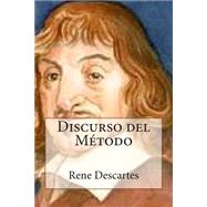 Discurso del Mtodo / Discourse on Method by Descartes, Rene; Bracho, Raul, 9781503367319