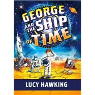 George and the Ship of Time by Hawking, Lucy; Parsons, Garry, 9781534437319