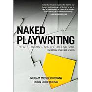 Naked Playwriting by Downs, William; Russin, Robbin, 9781935247319