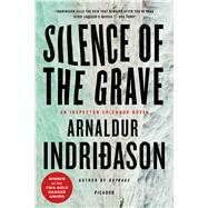 Silence of the Grave An Inspector Erlendur Novel by Indridason, Arnaldur, 9780312427320