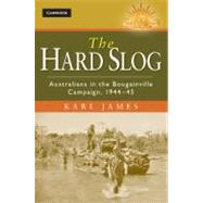 The Hard Slog by James, Karl, 9781107017320