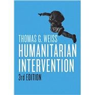 Humanitarian Intervention by Weiss, Thomas G., 9781509507320