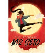 The Legendary Mo Seto by Chan, A. Y., 9781665937320