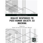 Realist Responses to Post-human Society by Al-amoudi, Ismael; Morgan, Jamie, 9780367897321