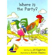 Where Is the Party? by Eggleton, Jill; Hawley, Kelvin, 9780757887321