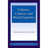 Cultures, Contexts, and World Englishes by Kachru; Yamuna, 9780805847321