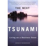 The Next Tsunami by Henderson, Bonnie, 9780870717321