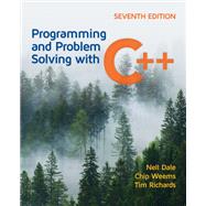 Programming and Problem Solving with C++ by Dale, Nell; Weems, Chip; Richards, Tim, 9781284157321