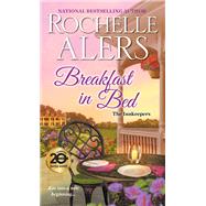Breakfast in Bed by Alers, Rochelle, 9781496707321