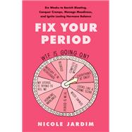 Fix Your Period by Jardim, Nicole, 9780062937322