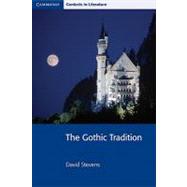 The Gothic Tradition by General editor Adrian Barlow , John Smart , Pamela Bickley , Ian Brinton , Stephen Siddall, 9780521777322