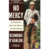 No Mercy A Journey to the Heart of the Congo by O'HANLON, REDMOND, 9780679737322