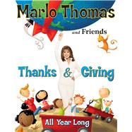 Thanks & Giving All Year Long by Thomas, Marlo; Cerf, Christopher, 9780689877322