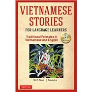 Vietnamese Stories for Language Learners by Tran, Tri C.; Le, Tram, 9780804847322