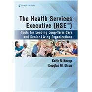 Health Services Executive by Knapp, Keith R.; Olson, Douglas M., 9780826177322