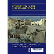 Corruption in the Aftermath of War by Lindberg; Jonas, 9781138097322