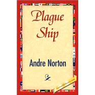 Plague Ship by Norton, Andre, 9781421827322