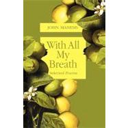 With All My Breath by Manesis, John, 9781453677322
