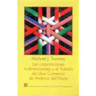 Las corporaciones multinacionales y el Tratado de Libre Comercio de Amrica del Norte by Twomey, Michael J., 9789681647322
