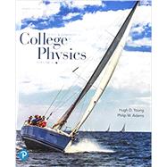 College Physics Volume 1 (Chapters 1-16) by Young, Hugh D.; Adams, Philip W.; Chastain, Raymond Joseph, 9780134987323