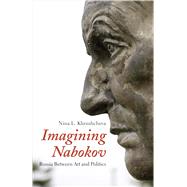 Imagining Nabokov by Khrushcheva, Nina L., 9780300207323