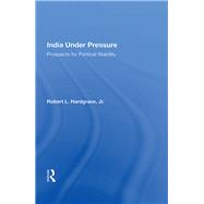 India Under Pressure by Hardgrave, Robert L., 9780367017323