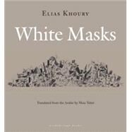White Masks by KHOURY, ELIASTABET, MAIA, 9780981987323