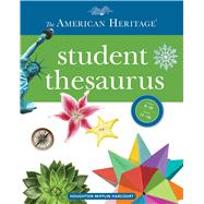 The American Heritage Student Thesaurus by Hellweg, Paul; Lebaron, Joyce; Lebaron, Susannah, 9781328787323