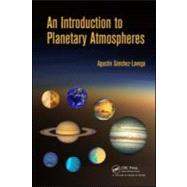 An Introduction to Planetary Atmospheres by Sanchez-Lavega; Agustin, 9781420067323