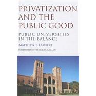 Privatization and the Public Good by Lambert, Matthew T., 9781612507323