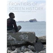 Frontiers of Screen History by Merivirta, Raita; Ahonen, Kimmo; Mulari, Heta; Mahka, Rami, 9781841507323