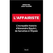 L'affairiste by Joan Tilouine; Simon Piel, 9782234087323