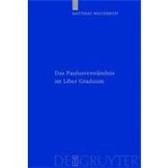 Das Paulusverstandnis Im Liber Graduum by Westerhoff, Matthias, 9783110207323