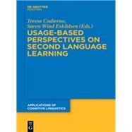 Usage-Based Perspectives on Second Language Learning by Cadierno, Teresa; Eskildsen, Soren Wind, 9783110377323