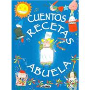 Cuentos Y Recetas De LA Abuela/Tales and Recipes from Grandmother by Serna, Ana, 9788430577323