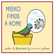 Meeko Finds A Home by Palmer, Nina Ann, 9798350997323