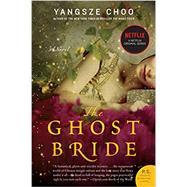 The Ghost Bride by Choo, Yangsze, 9780062227324